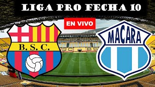 Barcelona SC Vs Macara en vivo hoy fecha 10 Liga pro 2020 segunda etapa partido completo live stream