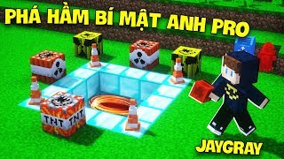 JAYGRAY PHÁ HẦM BÍ MẬT CỦA ANH PRO BẰNG TNT NGUYÊN TỬ TRONG MINECRAFT*ĂN TRỘM 1000 VIÊN KIM CƯƠNG