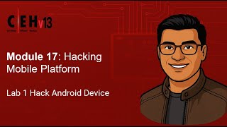 Module 17 - Lab 1 Hack Android Devices