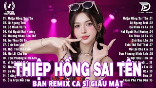 Thiệp Hồng Sai Tên Remix ♫ BXH Nhạc Trẻ Remix Gây Bão 2025 ♫ Top 15 Bản EDM TikTok Hot Trend 2025