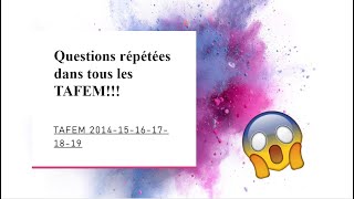 Des questions qui se répètent toujours dans  tous les TAFEM !!!! Résolution des problèmes.