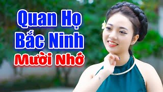 LK Quan Họ Bắc Ninh 2024 - Mười Nhớ - Liền chị Ngọc Khánh xinh đẹp hát quan họ cực hay