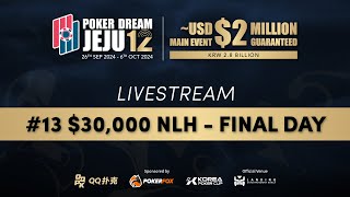 PokerDream 12 JEJU - #13 $30,000 NLH - Final Day