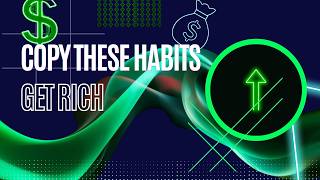 The Millionaire Habits You Should Copy (Start Today & Change Your Life)