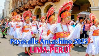 ASÍ SE REALIZÓ EL PASACALLE ANCASHINO 2025 EN LIMA PERÚ | DÍA 09/02/2025