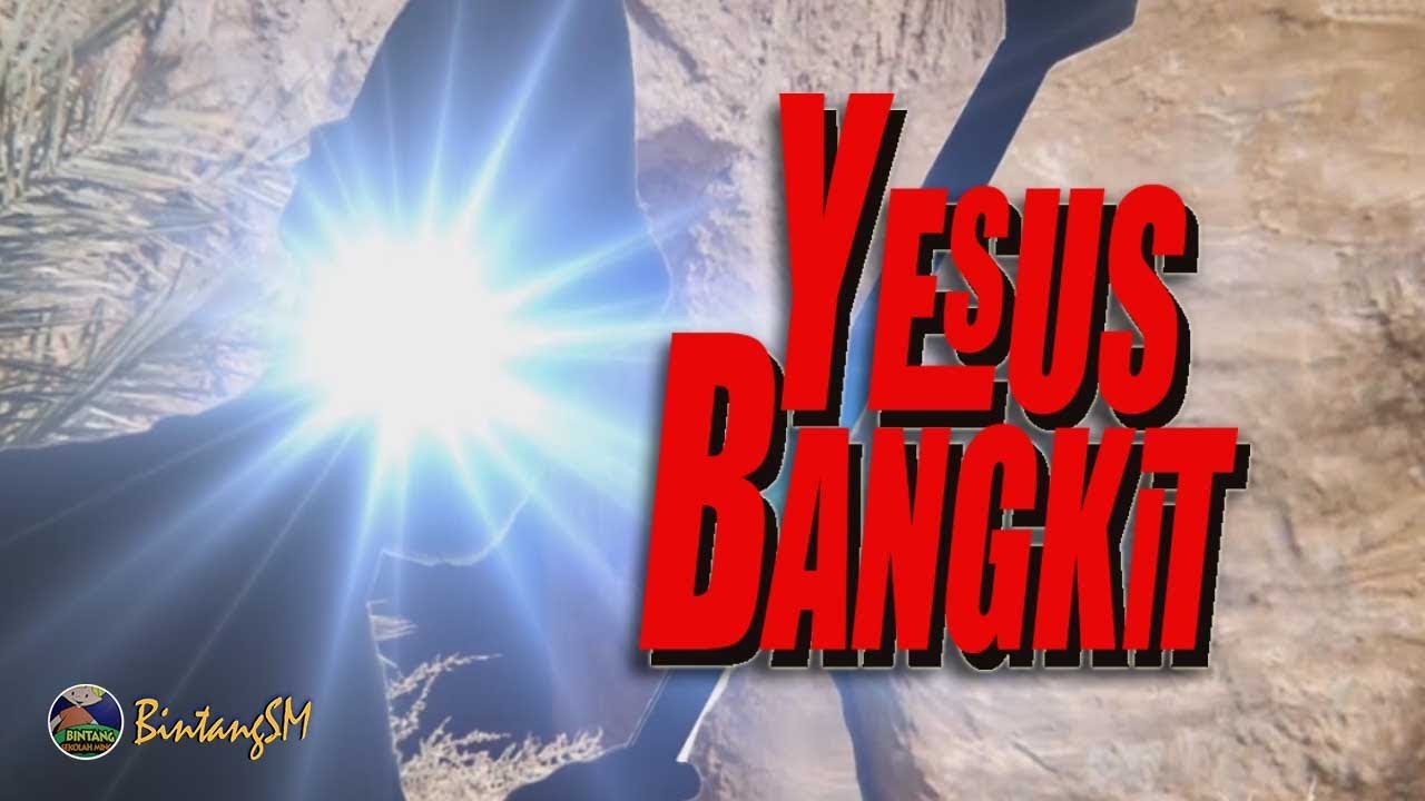 YESUS BANGKIT - Cerita Paskah Episode 4 - YouTube