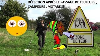 DÉTECTION : ON DÉTECTE APRÉS LE PASSAGE DES TEUFEURS,DROLE DE SURPRISE!