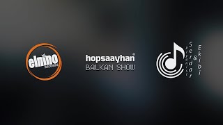 Piyanist Serdar Eren CHALGA MİX - ЧАЛГА МИКС 2020 - Hopsa Ayhan Balkan Show
