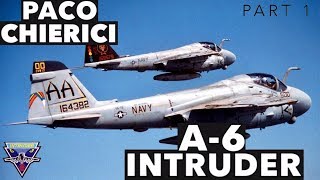 Grumman A-6 Intruder | with Paco Chierici *PART 1*