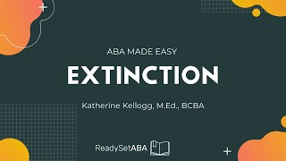 ABA Made Easy: Extinction