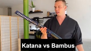 Katana vs Bambus Tameshigiri Katana Schnitttest mit Grünem Bambus