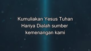 kumuliakan Yesus Tuhan