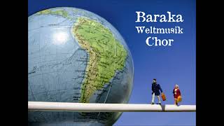 Baraka Weltmusik Chor: \