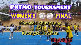 Final Women's volleyball ball || Khungdei Shimphung Vs Khongdei Khuman|| PNTMC tournament 2025