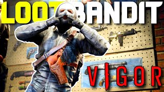 LOOT BANDIT TAKING ALL THE LOOT! | VIGOR