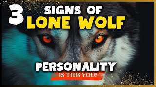 3 Signs of Lone Wolf Personality - Solitary Sigma