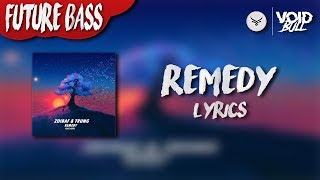 Zoibaf \u0026 TRUNG - Remedy (ft. AXYL) (Lyric Video)