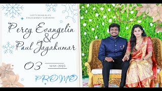 GOTTUMUKKALA'S ENGAGEMENT CEREMONY/ PERCY EVANGELIN \u0026 PAUL JAYAKUMAR.  ON MAY 03 2023  PROMO 4K