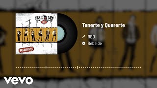 RBD - Tenerte Y Quererte (Audio)