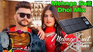 Mehnge Suit Dhol Mix | Nawab |  Gurlez Akhtar | Expert Jatt | Vinod Tanwar |Latest Punjabi Song 2021