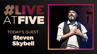 Broadway.com #LiveatFive with Steven Skybell of FIDDLER ON THE ROOF
