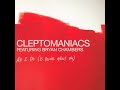 cleptomaniacs feat bryan chambers all i do original cleptomaniacs mix