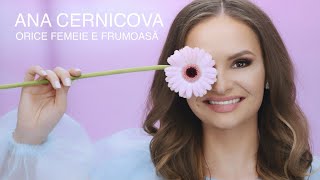 Ana Cernicova - Orice femeie e frumoasă (Official Video)