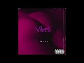 Vibes - Jar Cr (Audio Oficial)4K