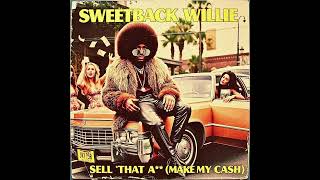 SELL THAT A$$ (MAKE MY CA$H) (Obscure 1970s funk music)