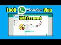 How to lock Whatsapp web with password