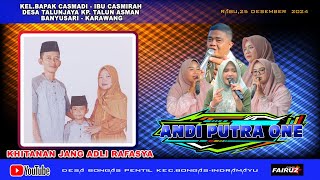 🔴 [LIVE] ANDI PUTRA ONE | KP. TALUN ASMAN DS TALUNJAYA KEC BANYUSARI KARAWANG | RABU25 DESEMBER 2024