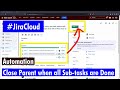 Jira Cloud Automation - Close parent when all subtasks are done