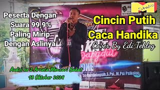 cincin putih Caca Handika cover by Edi teblog ost lomba karoke Arneta mencari bakat