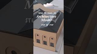 How to Make an ARCHITECTURE MODEL STEP BY STEP! #architecturemodel #scalemodel #shorts #modelmaking