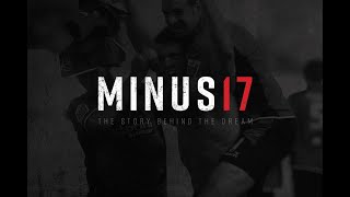MINUS 17 | The story behind the dream [CLUB DOCUMENTARY]