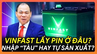 🔋😱 VINFAST LẤY PIN Ở ĐÂU? 🔥 SỰ THẬT ĐẰNG SAU PIN VINFAST 🚗#VinFast #PinVinFast #XeDien
