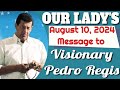 Our Lady's Message to Pedro Regis for August 10, 2024