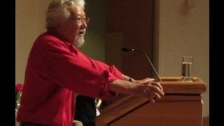 "Time is Running Out: Ecology or Economics?" - David Suzuki - May 6, 2013