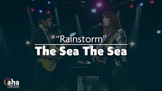 The Sea The Sea: "Rainstorm" | AHA! A House for Arts
