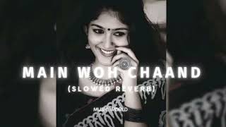 Main Woh Chand [Slowed+Reverb] Lyrics- Darshan Raval || LOFIIHUB