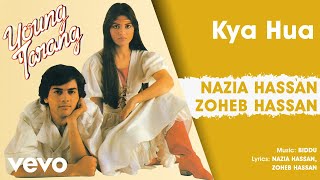 Kya Hua - Young Tarang | Nazia Hassan; Zoheb Hassan (Official Audio)