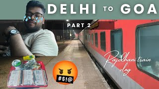 Reached Goa from Rajdhani express in 25 hours | very bad food experience 🤬🤬 | part 2 | GOYAL'S VLOG