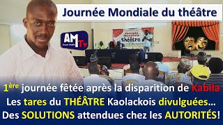 Journée mondiale du Théâtre fêtée à Kaolack tout en commémorant la mémoire du Feu Kabila