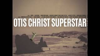 OTIS CHRIST SUPERSTAR [FULL ALBUM 2014]