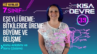 Eşeyli Üreme: Bitkilerde Üreme, Büyüme ve Gelişme (Konu Anlatımı, Test Çözümü) 7. Sınıf Fen #39