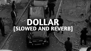 Dollar - Slowed And Reverb