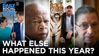 What the Hell Else Happened This Year? | The Daily Social Distancing Show