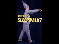 Why Do Some People Sleepwalk? #shorts