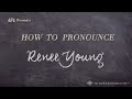 How to Pronounce Renee Young (Real Life Examples!)