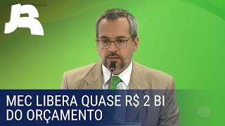 MEC anuncia liberação de quase R$ 2 bi que estavam bloqueados